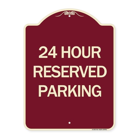 Signmission 24 Hour Reserved Parking Heavy-Gauge Aluminum Architectural Sign, 24" x 18", BU-1824-24491 A-DES-BU-1824-24491